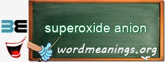 WordMeaning blackboard for superoxide anion